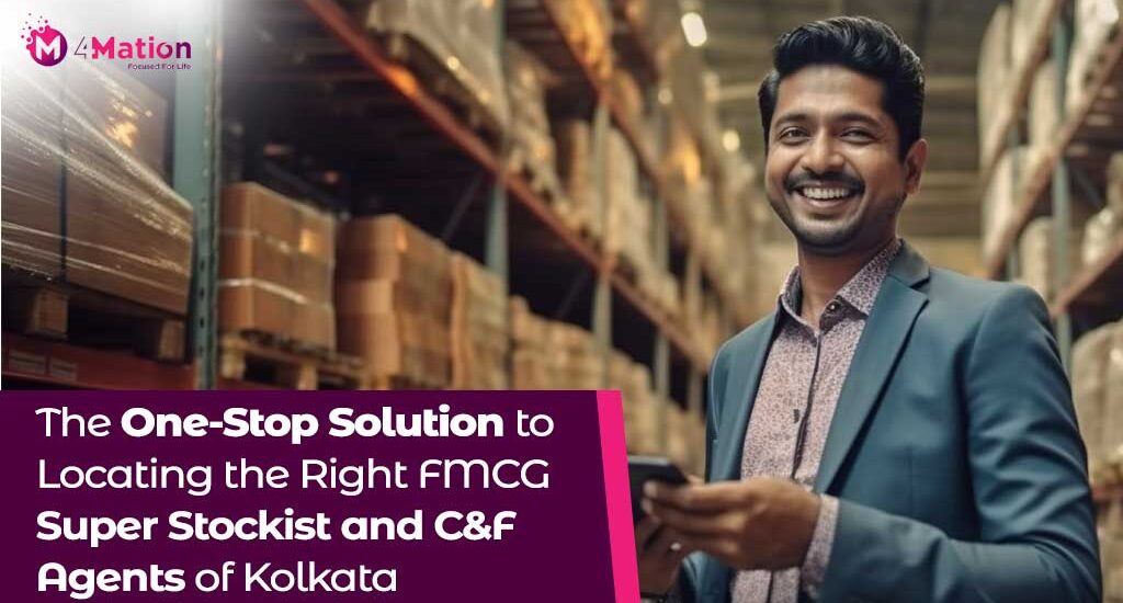 The One-Stop Solution to Locating the Right FMCG Super Stockist and C&F Agents of Kolkata